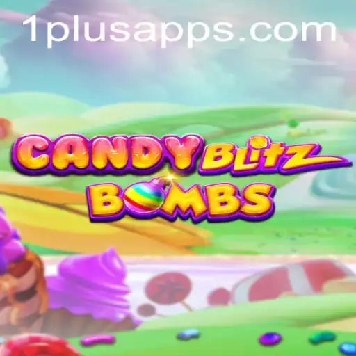 Exploring CandyBlitzBombs: The Sweetest Gaming Experience with 1plus App