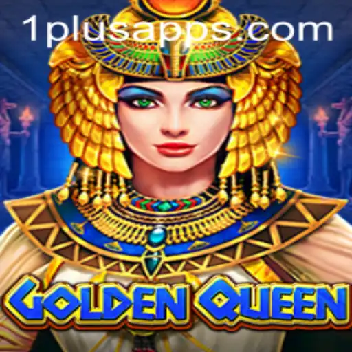 Exploring GoldenQueen: A Captivating Adventure on the 1plus App
