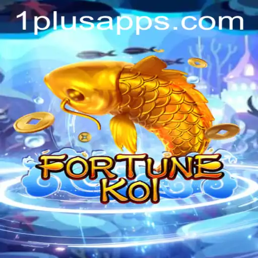 Discover FORTUNEKOI: The Latest Sensation in Mobile Gaming via 1plus App