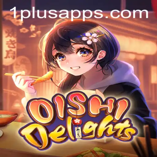 Dive into the Culinary Adventure of OishiDelights on 1plus App